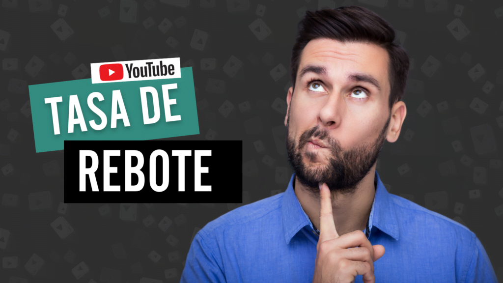 tasa de rebote youtube