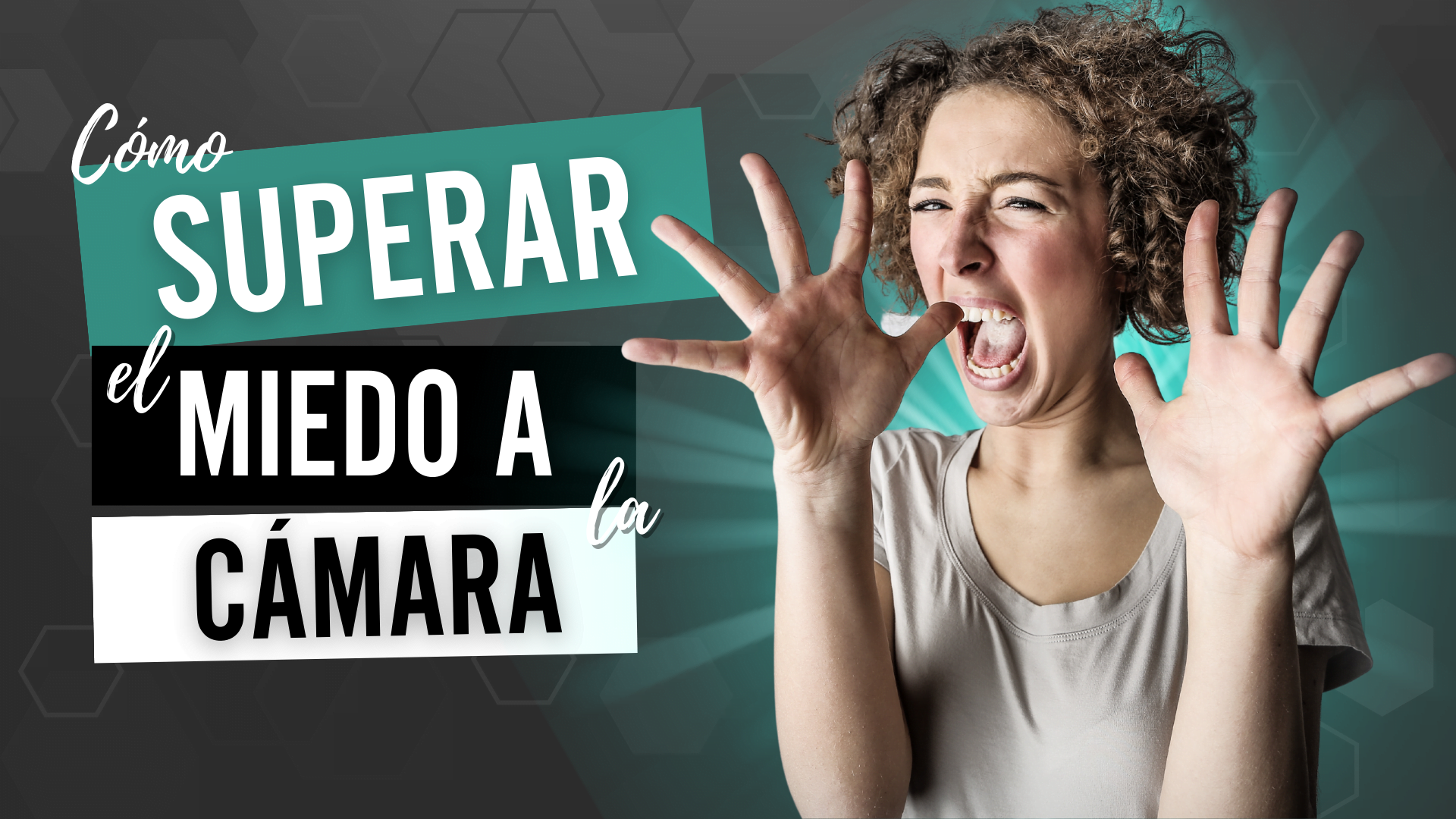 perder el miedo a la camara